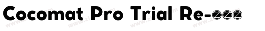 Cocomat Pro Trial Re字体转换 Cocomat Pro Trial Re字体转换